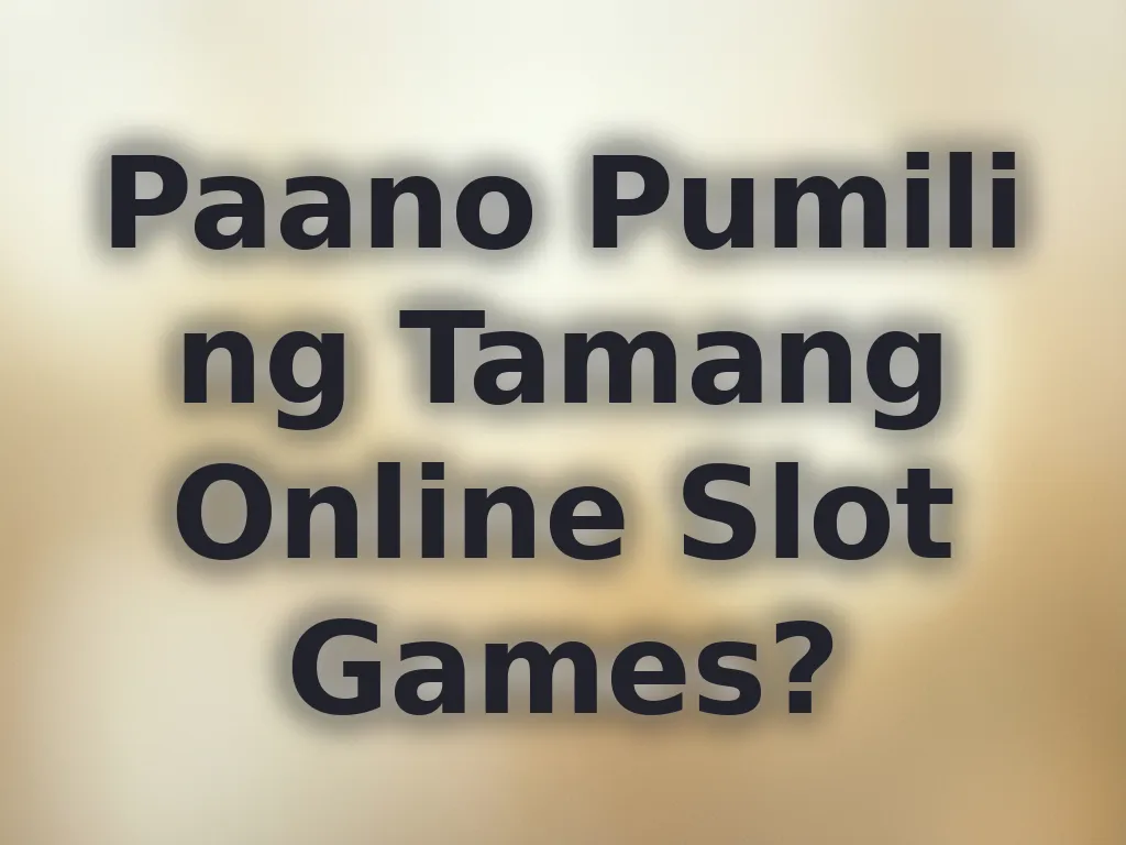 Paano pumili ng slots